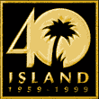 Island 40th Anniversary